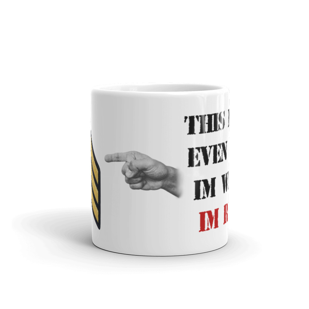 Sergeants Are Never Wrong Mug - Image 3